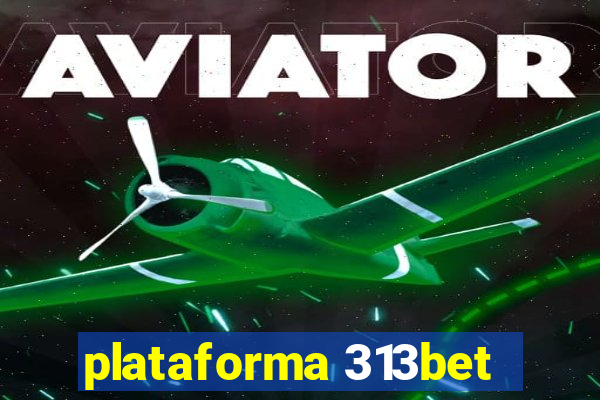 plataforma 313bet